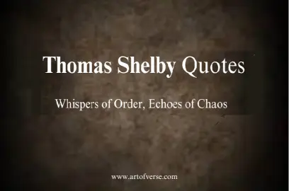 31 Thomas Shelby Quotes: Whispers of Order, Echoes of Chaos