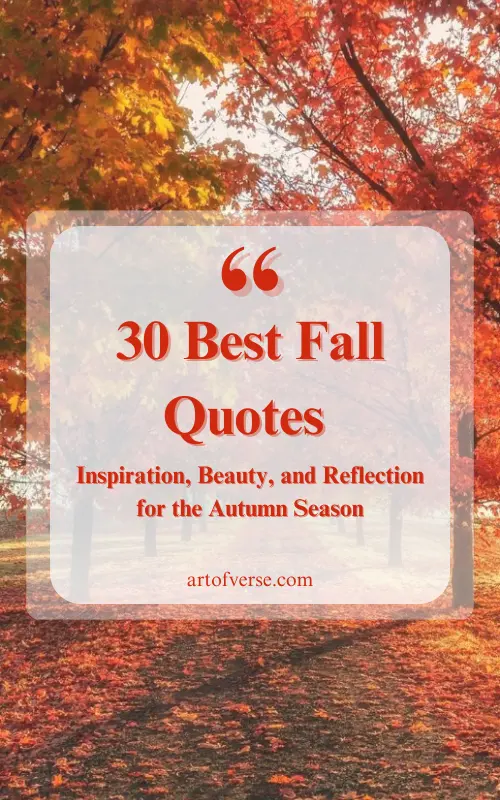 30 Best Fall Quotes: Inspiration, Beauty, and Reflection for the Autumn Season
